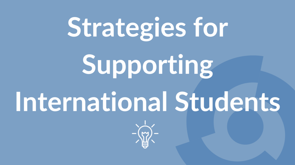 Strategies for Supporting International Students