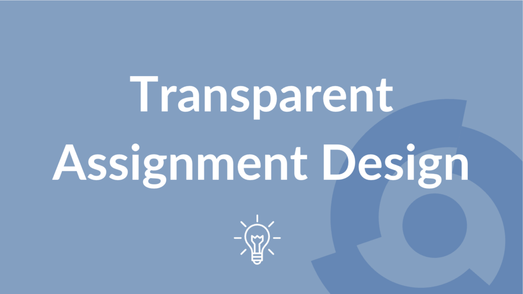 Transparent Assignment Design