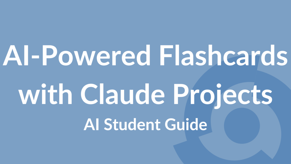 AI-Powered Flashcards with Claude Projects